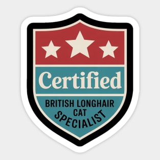Certified British Longhair Cat Specialist Cat Mom Sticker